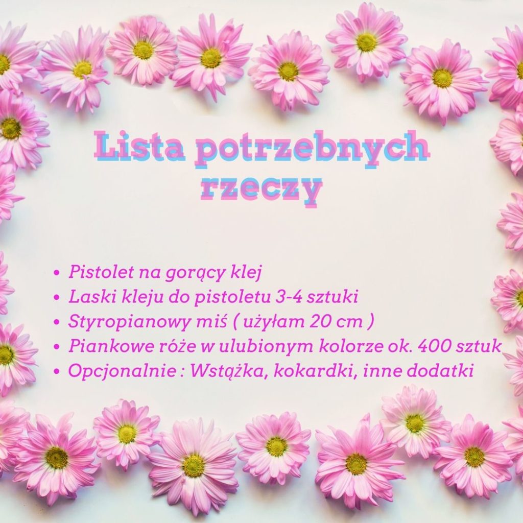 Lista potrzebnych rzeczy do wykonania Teddy Rose